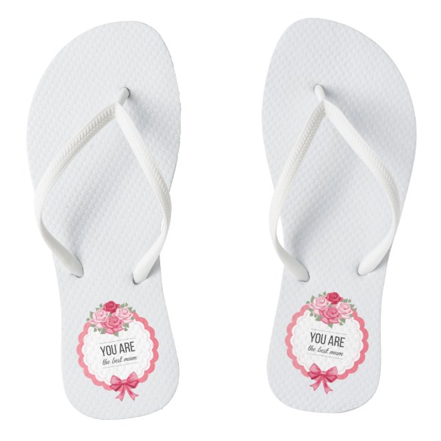 You Are The Best Mum Mother's Day | Flip Flops (Footbed)