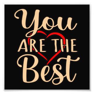 You Are The Best Romantic Valentines Day Couples G Photo Print