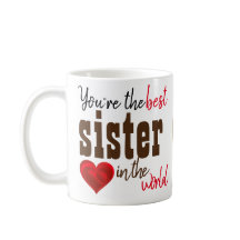 You Are The Best Sister In The World Mug