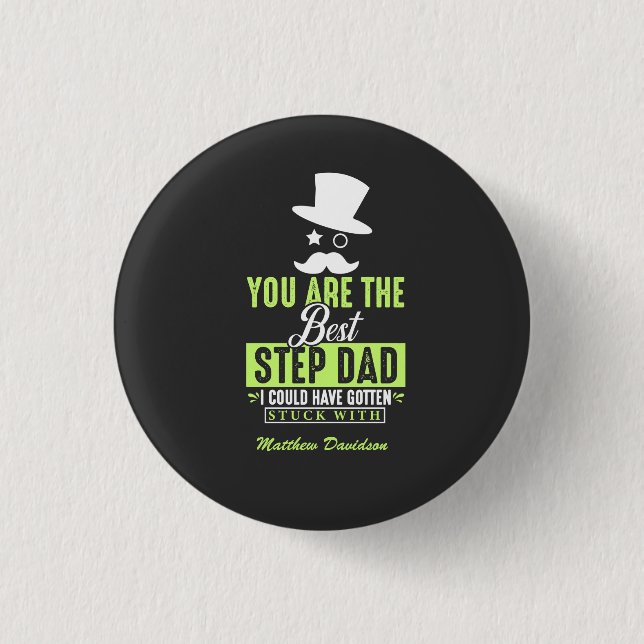 You Are The Best Step Dad 3 Cm Round Badge (Front)