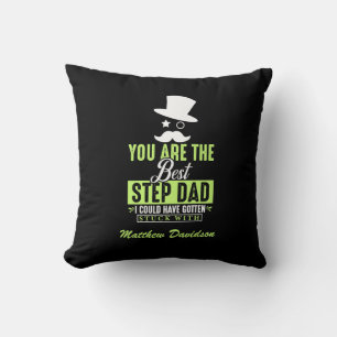 You Are The Best Step Dad Throw Pillow