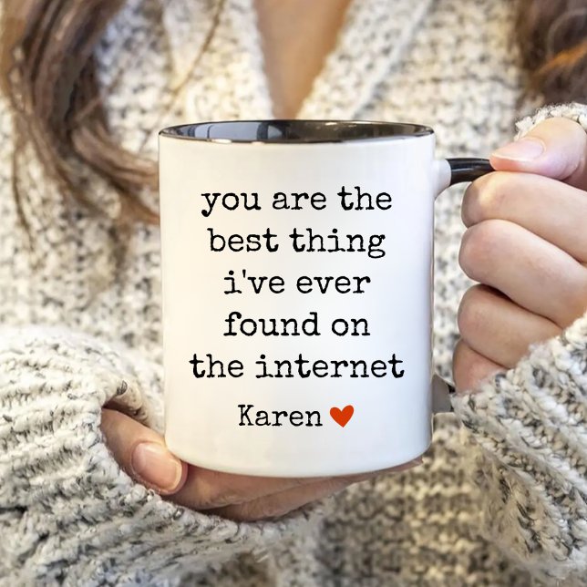 You Are The Best Thing I've Ever Found On The Net Mug (Creator Uploaded)