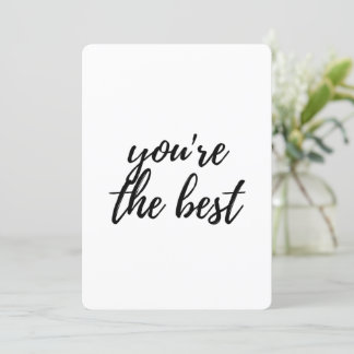 You are the Best / You're the Best Thank You Card