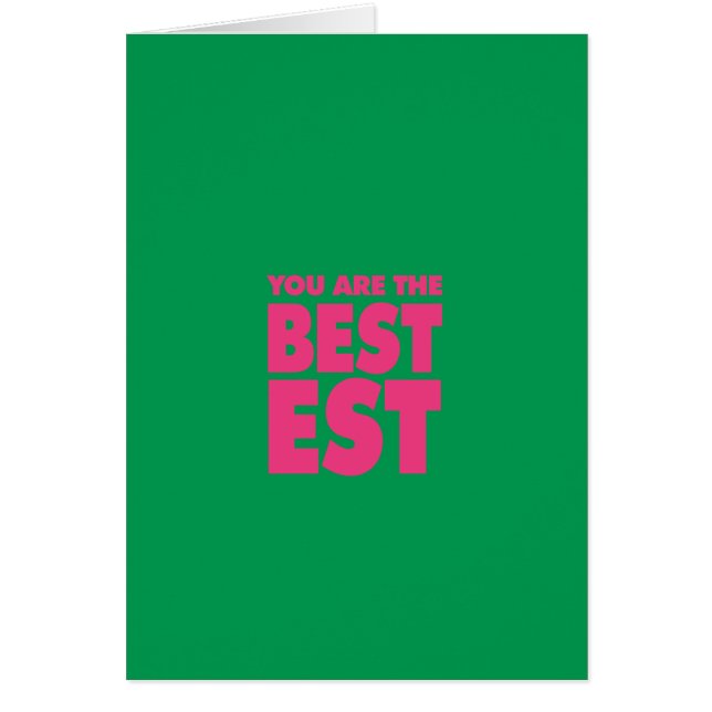 You Are The Bestest Card (Front)