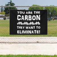 You are the carbon they want to eliminate!