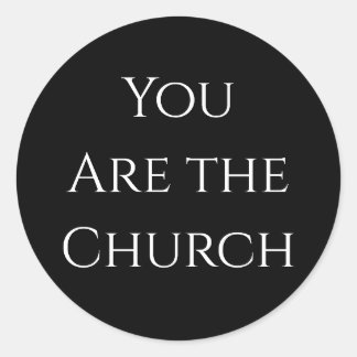 You Are The Church Classic Round Sticker