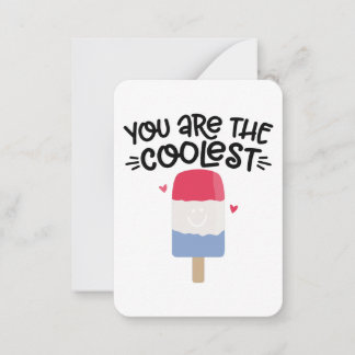 You Are the Coolest | Red White Blue Popsicle Pun Card