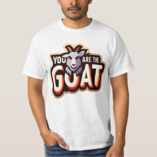 You are the G.O.A.T T-Shirt