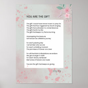 You Are The Gift - Self Love Inspirational Poem  Poster
