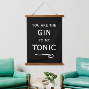 You are the gin to my tonic. Funny cocktail party  Hanging Tapestry