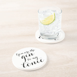 You are the gin to my tonic funny sandstone coaster
