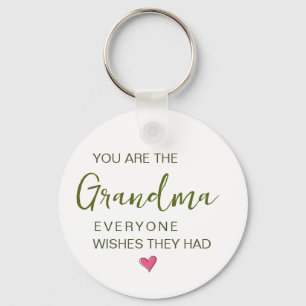 You Are The Grandma Everyone Wishes They Had Key Ring