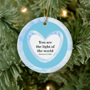 You are the light of the World Blue Bible Verse Ceramic Ornament