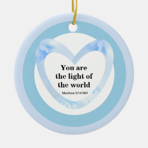 You are the Light of the World Sky Blue Ceramic Ornament