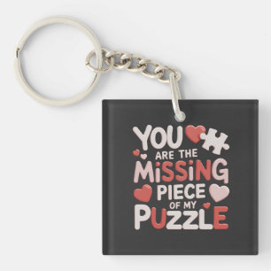 You Are The Missing Piece Of My Puzzle Key Ring
