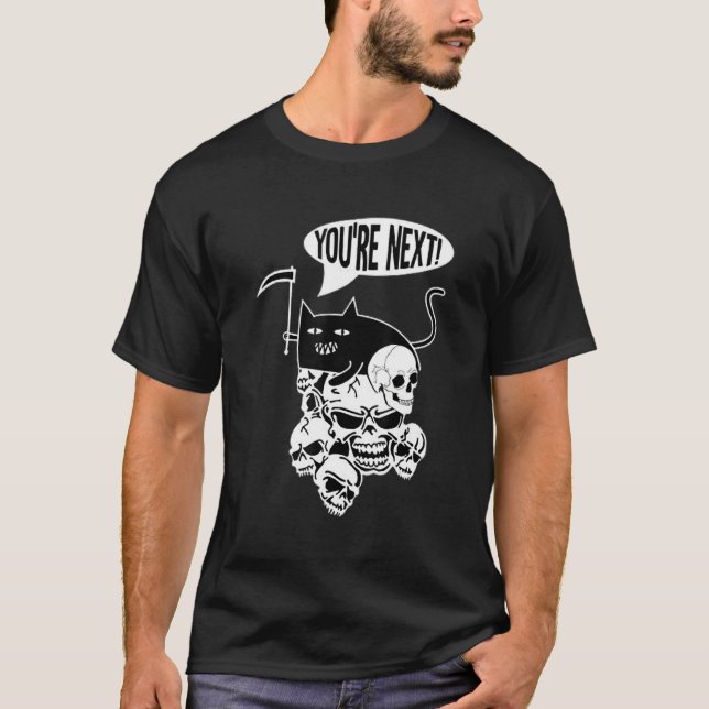 You are the next Cat T-Shirt (Front)