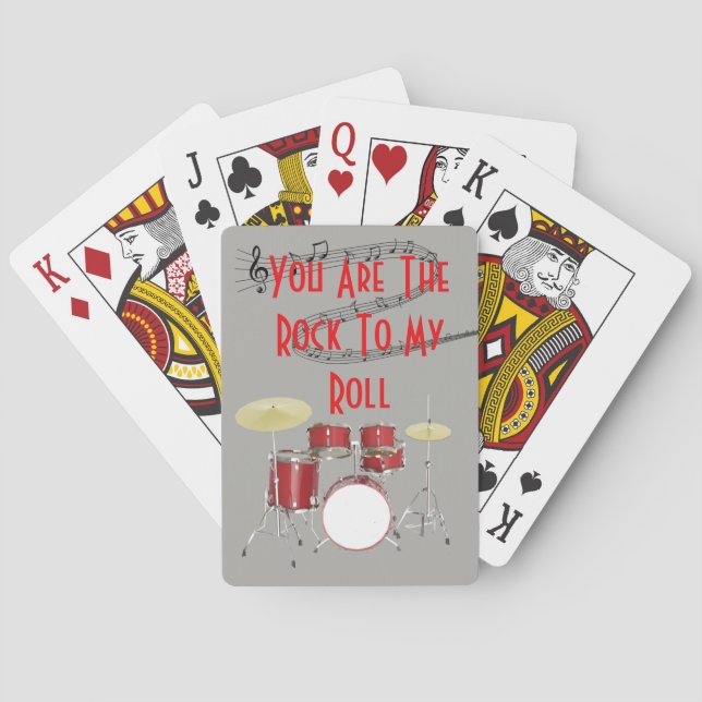 You Are The Rock To My Roll Drummer Playing Cards (Back)