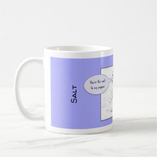 "You are the salt to my pepper" Mug
