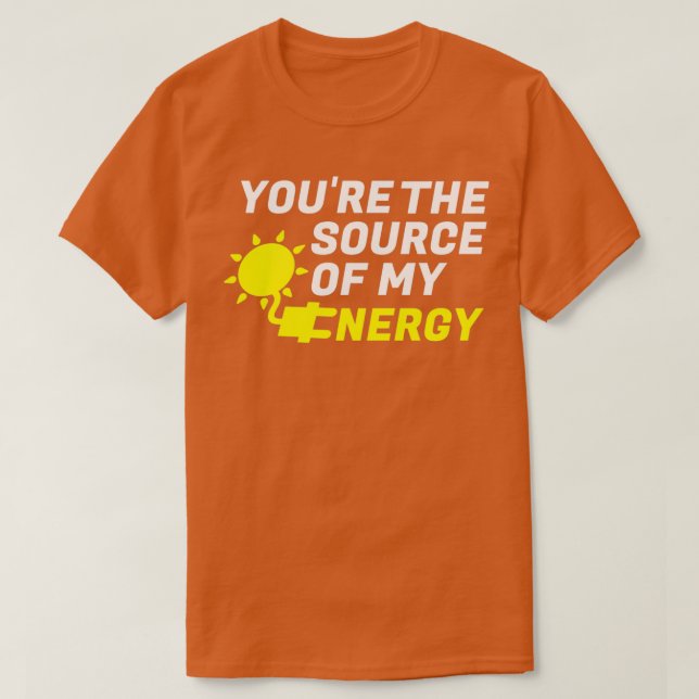 You are the source of my Energy Romantic green ele T-Shirt (Design Front)