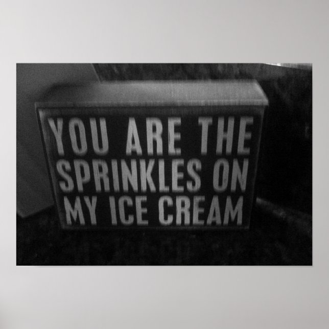 You are the sprinkles on my ice cream poster (Front)