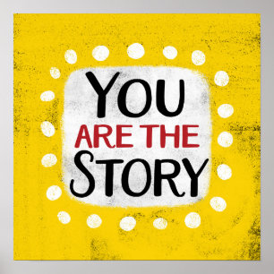 You Are The Story Poster Wall Art