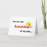 You are the Sunshine of my Life...