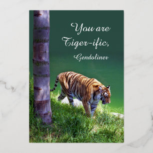 You are Tiger-ific -- Bengal Tiger Foil Holiday Card