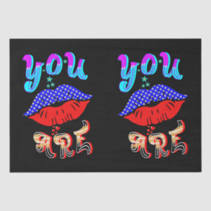 You Are Tissue Paper