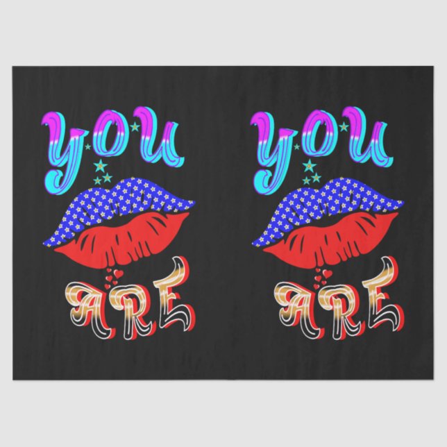 You Are Tissue Paper (Front)