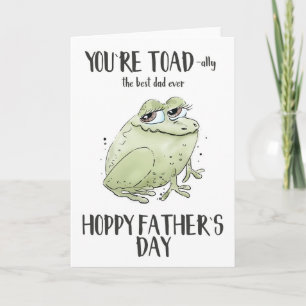 You are Toad-ally the best dad ever Father's Day Card