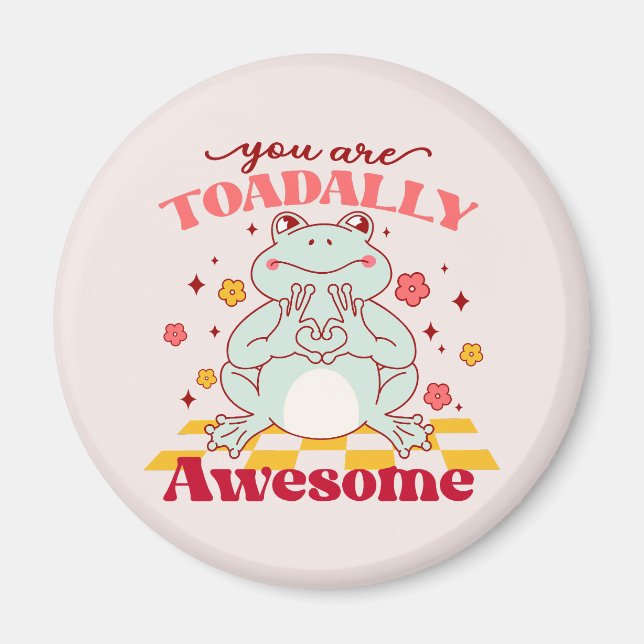 You Are Toadally Awesome – Cute Cartoon Frog Pun Magnet (Front)