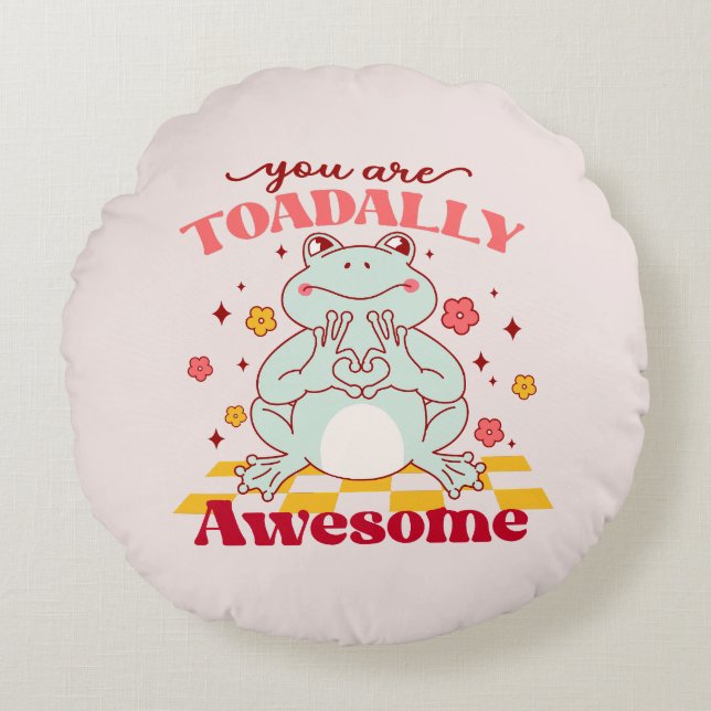 "You Are Toadally Awesome" | Cute Frog Pun Round Cushion (Front)