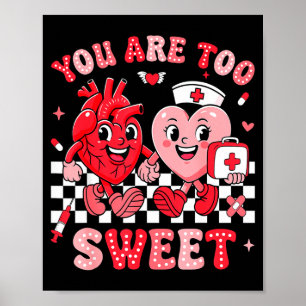 You Are Too Sweet Diabetes Awareness Insulin Valen Poster