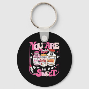 You Are Too Sweet Nurse Valentine Insulin Diabetes Key Ring