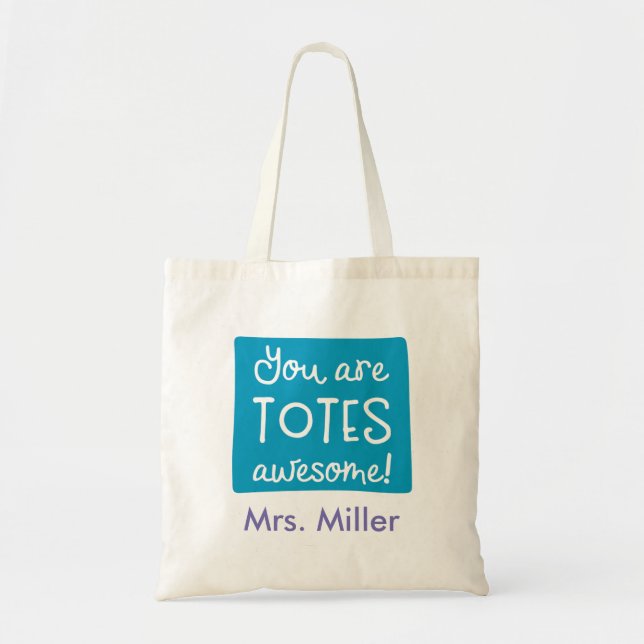You Are Totes Awesome Personalised Teal Tote (Front)