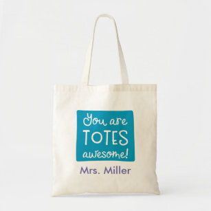 You Are Totes Awesome Personalized Teal Tote