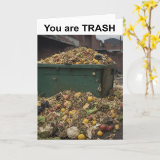 You are TRASH. Card