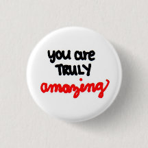 you are TRULY amazing.