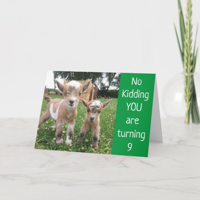 **YOU ARE TURNING 9** NO KIDDING! BIRTHDAY CARD (Front)