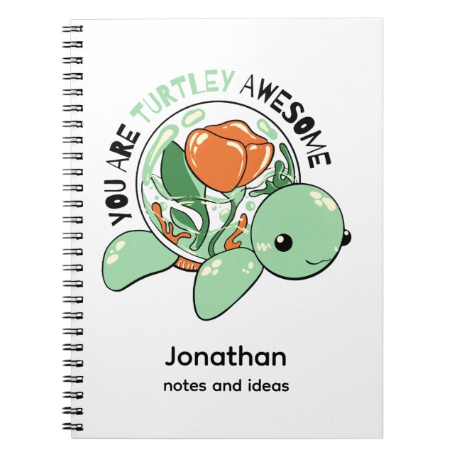 You Are Turtley Awesome Flower Succulent Turtle  Notebook (Front)
