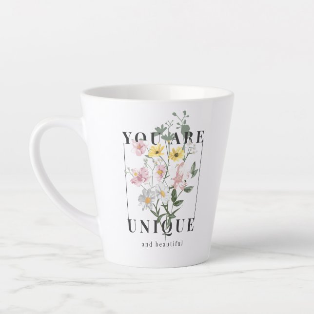 You are Unique Floral Slogan Latte Mug (Left)