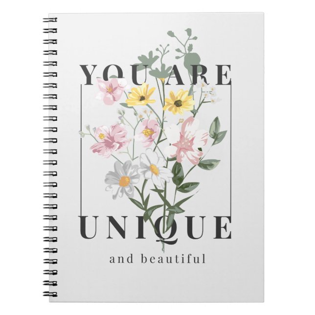 You are Unique Floral Slogan Notebook (Front)