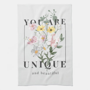 You are Unique Floral Slogan Tea Towel
