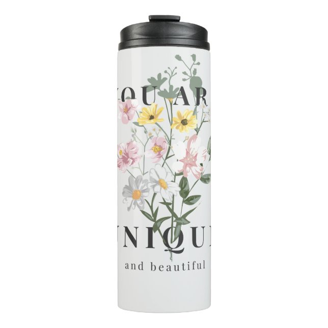 You are Unique Floral Slogan Thermal Tumbler (Front)