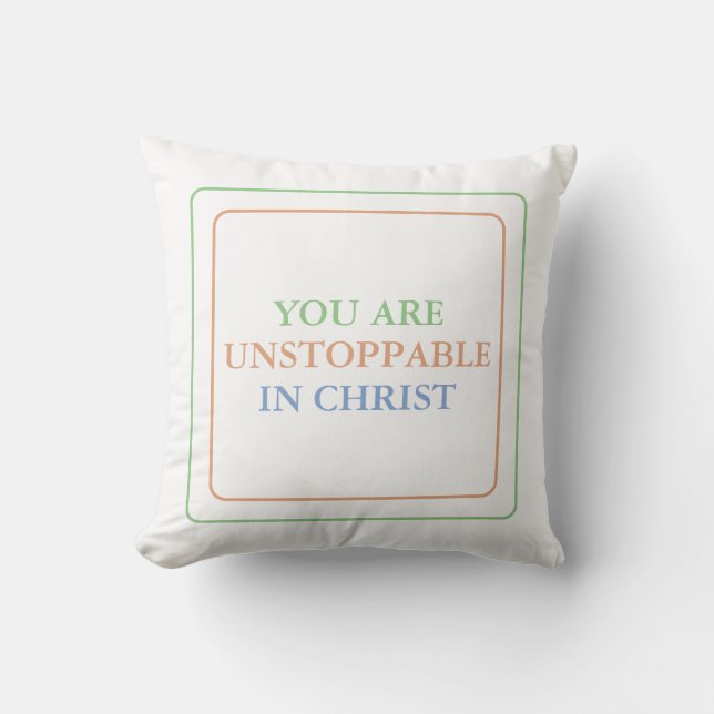 You Are Unstoppable In Christ: Claim His Power Cushion (Front)