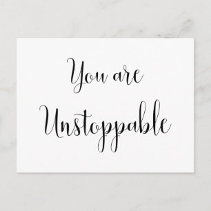 You are Unstoppable, Inspiring Message Postcard