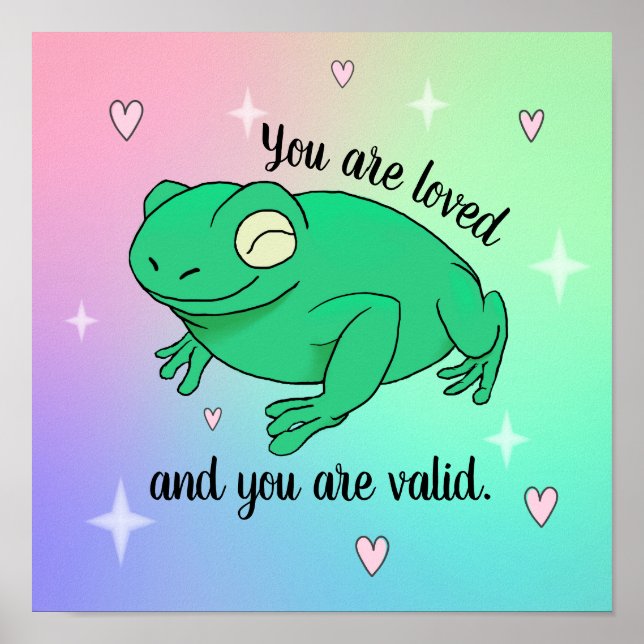 You Are Valid Happy Cute Supportive Rainbow Frog Poster (Front)