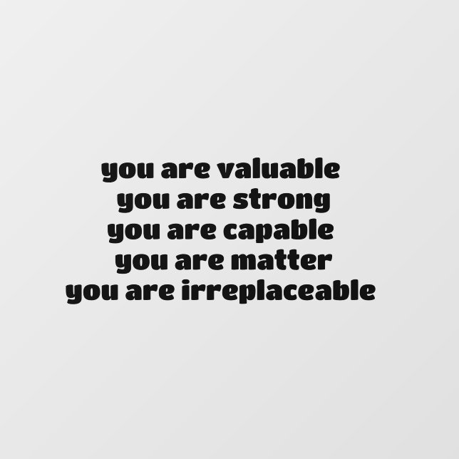 you are valuable you are strong you are capable  (Sheet)
