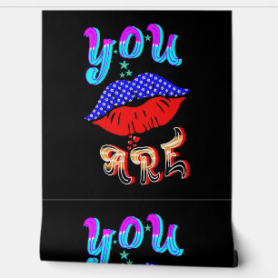 You Are Wallpaper