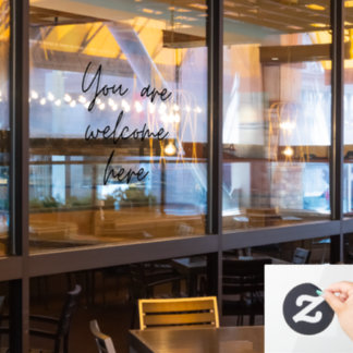You Are Welcome Here Business Window Ad Cling